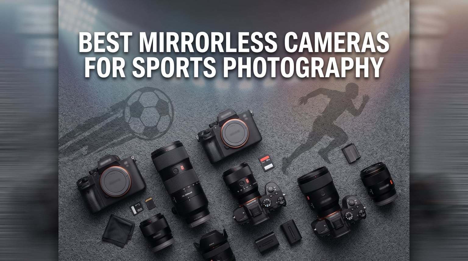 Best Mirrorless Cameras for Sports Photography