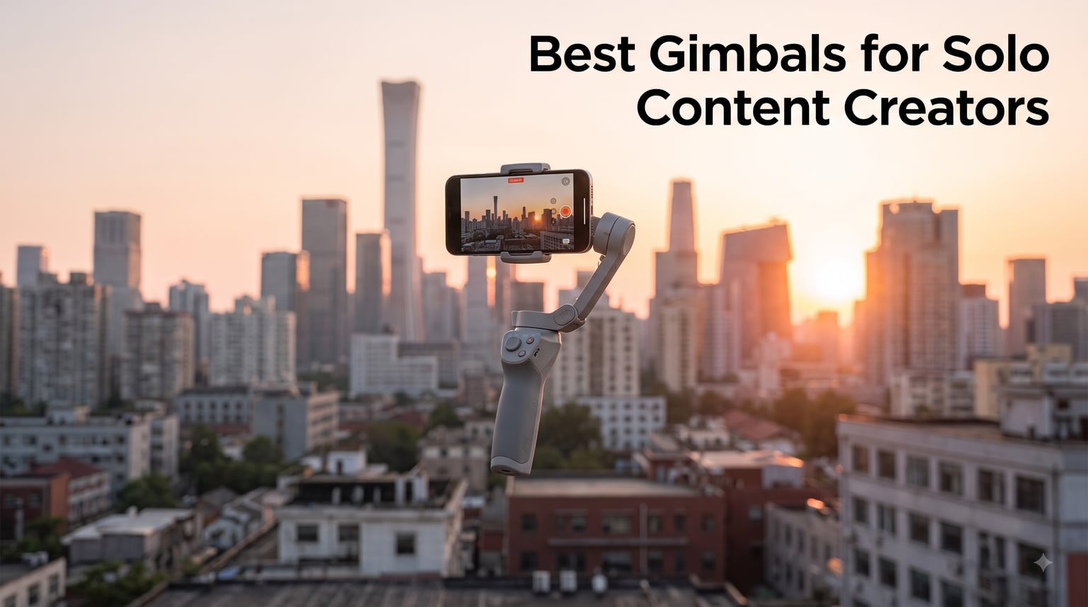 Best Gimbals for Solo Content Creators