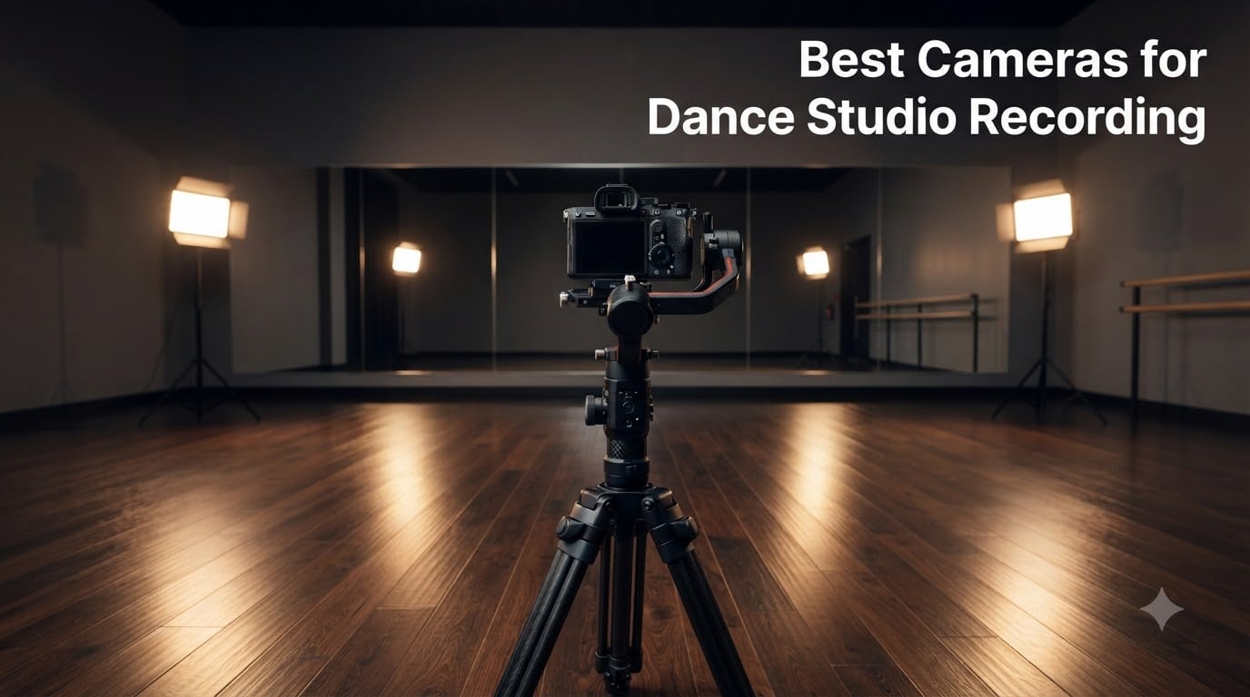 Best Cameras for Dance Studio Recording