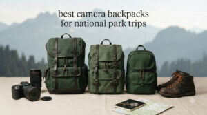 best camera backpacks for national park trips