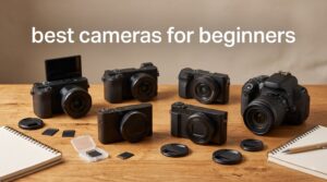 best cameras for beginners