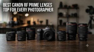best canon rf prime lenses top for every photographer
