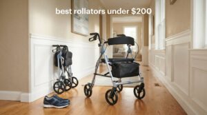 best rollators under $200