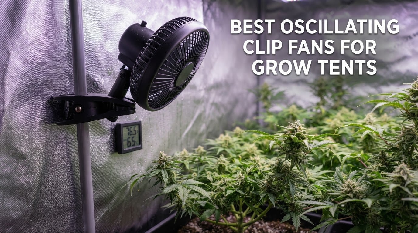 best oscillating clip fans for grow tents