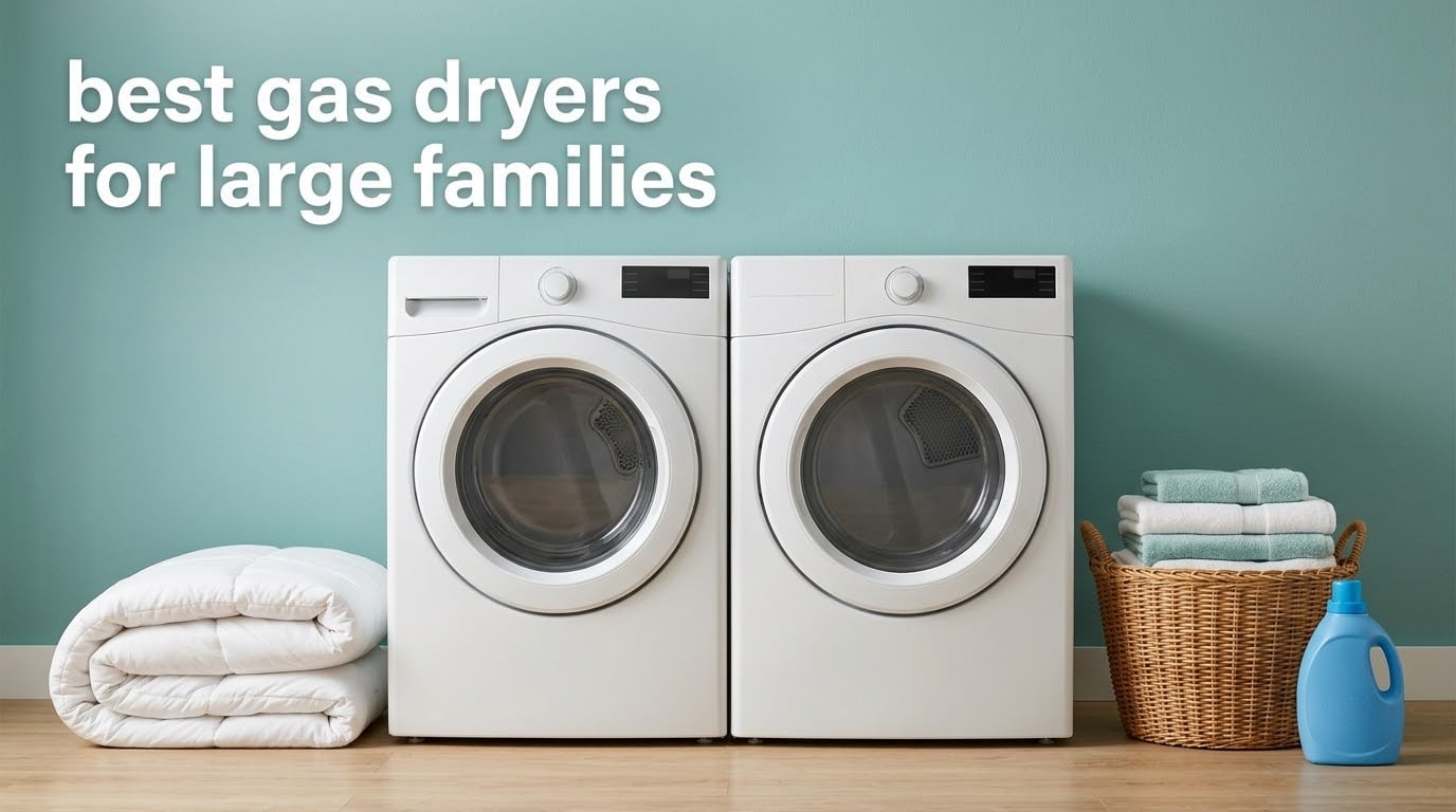 best gas dryers for large families